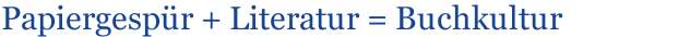 Papiergesp&uuml;r + Literatur = Buchkultur
